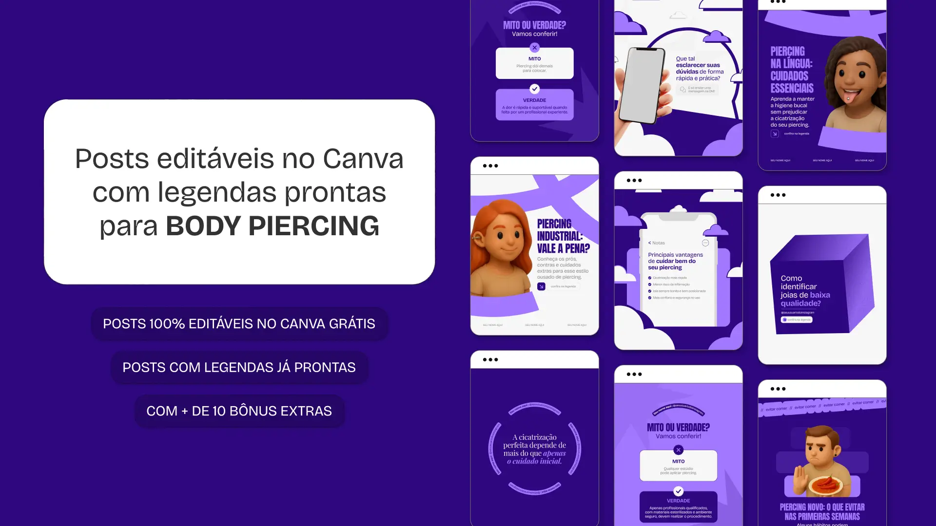 Artes e templates editáveis de social media no Canva para Body Piercing, ideais para profissionais de estética corporal e perfuração, que querem padronizar o perfil, atrair seguidores e fortalecer o posicionamento digital no setor de beleza e body art.
