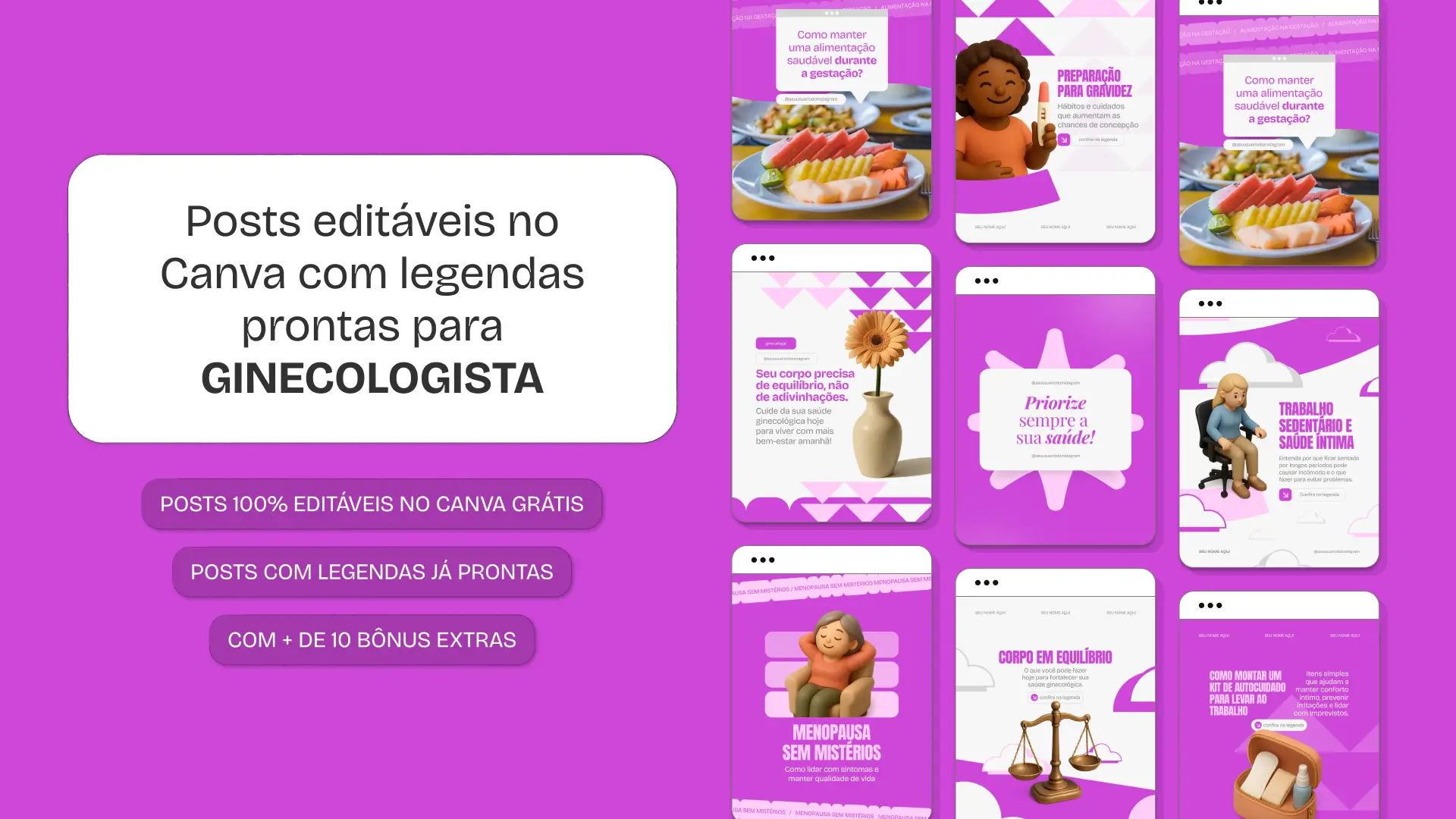 Pack de templates editáveis no Canva para Instagram de ginecologistas, com posts sobre prevenção, autocuidado, sinais de alerta e acompanhamento clínico. Perfeito para educar pacientes, gerar autoridade e ter um perfil visualmente organizado.