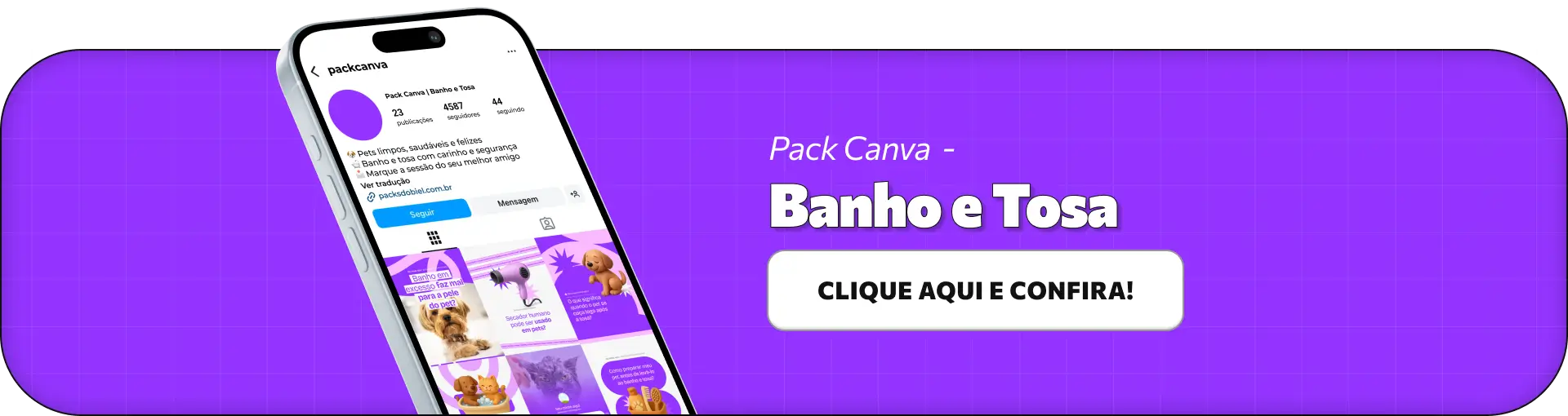 Pack de posts editáveis no Canva para profissionais de banho e tosa, ideal para conteúdos sobre higiene pet, tosa higiênica, cuidados com a pelagem, estética animal e manutenção da saúde de cães e gatos.