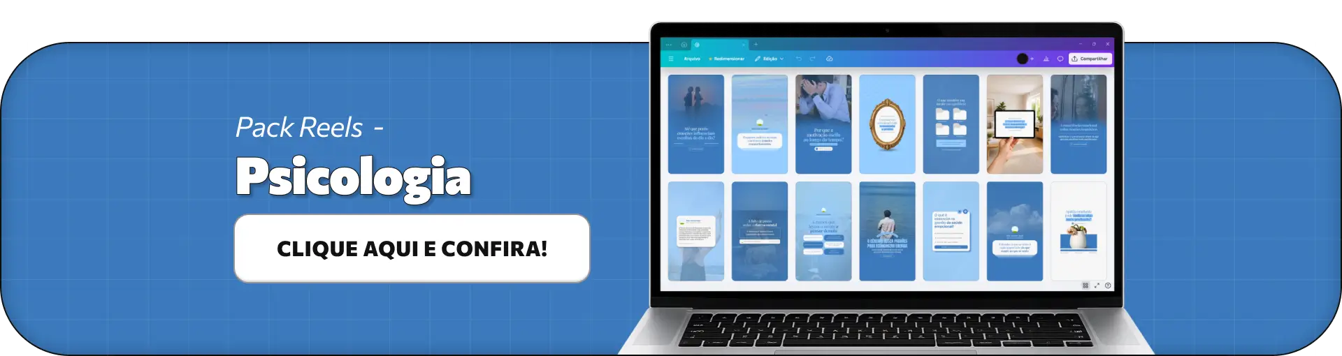 Imagem apresentando outras opções de packs de Reels no Canva para psicologia, com conteúdos dinâmicos sobre saúde mental, comportamento, emoções e rotina, incluindo um botão na imagem que leva para mais opções de packs.