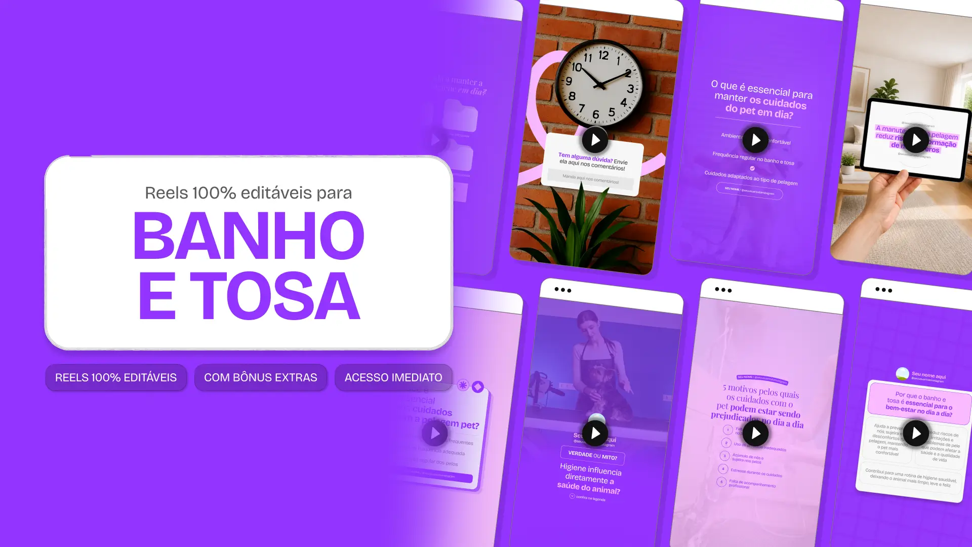 Mockup de templates de Reels para Instagram sobre Banho e Tosa, com destaque para as tags de conteúdo editável, bônus e acesso imediato.