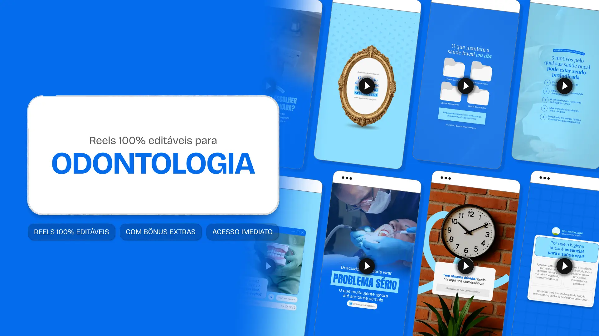 Mosaico com templates editáveis de Reels do Instagram mostrando Pack de conteúdos para Odontologia. Telas verticais com dicas de conteúdo e destaque central para o texto Reels 100% editáveis.