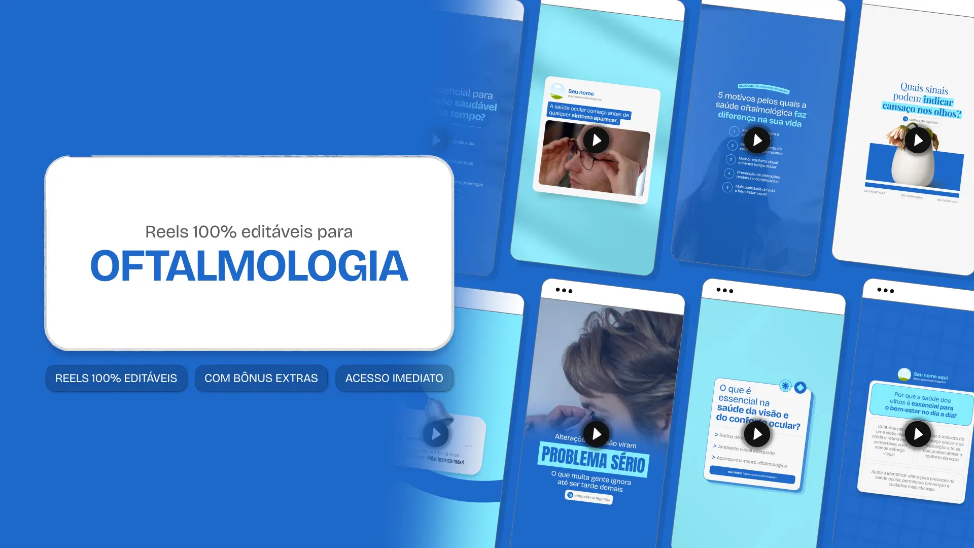 Mosaico com templates editáveis de Reels do Instagram mostrando Pack de conteúdos para Oftalmologia. Telas verticais com dicas de conteúdo e destaque central para o texto Reels 100% editáveis.