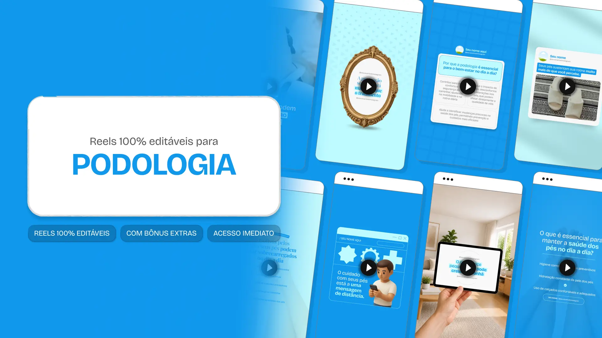 Mockup em perspectiva com templates editáveis de Reels do Instagram mostrando Pack de conteúdos para Podologia, com destaque para as tags de conteúdo editável, bônus e acesso imediato.