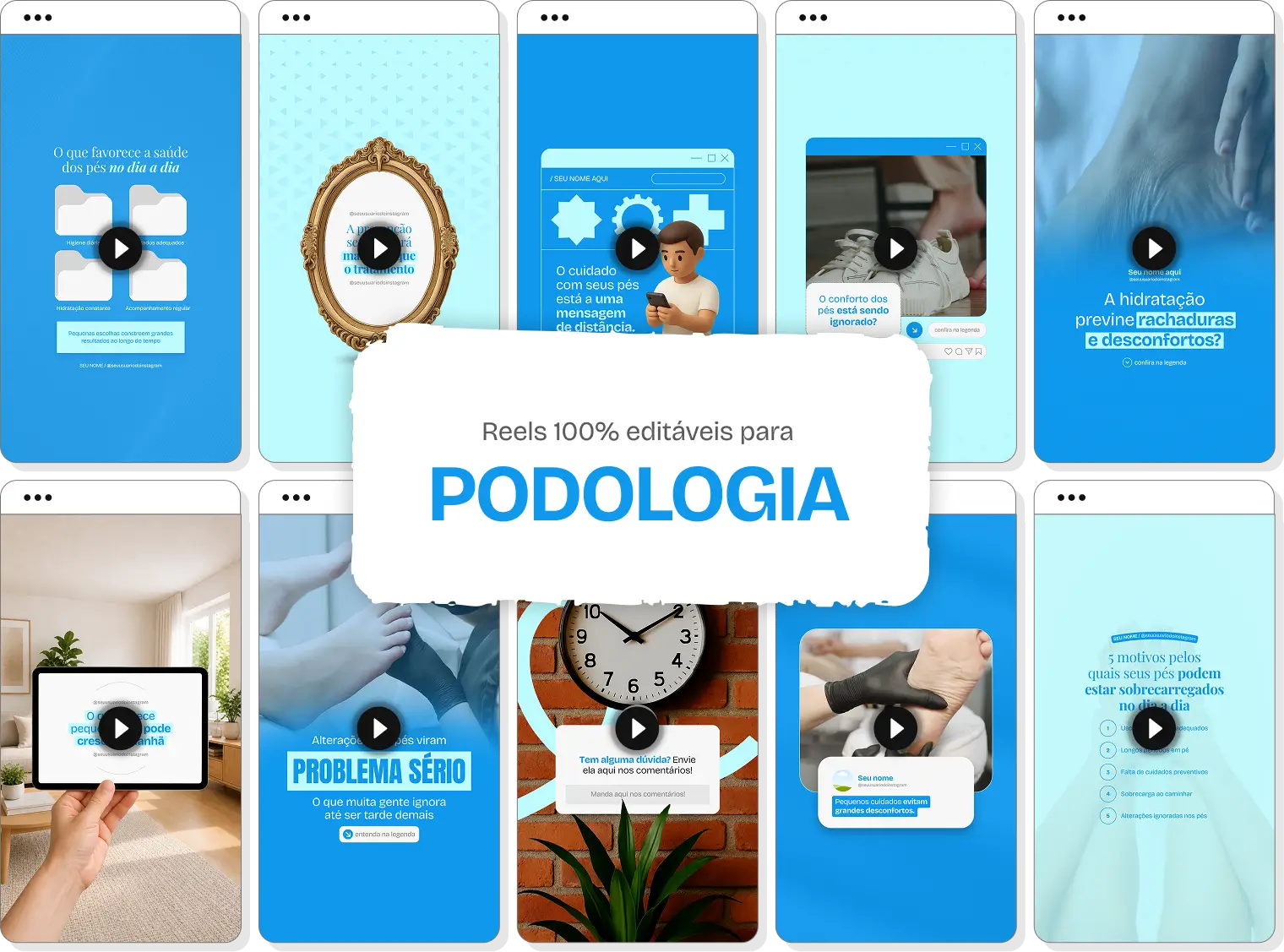 Mosaico com templates editáveis de Reels do Instagram mostrando Pack de conteúdos para Podologia. Telas verticais com dicas de conteúdo e destaque central para o texto Reels 100% editáveis.